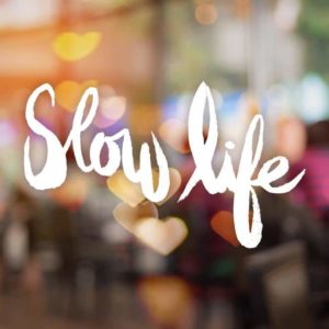 Slow life : qu’est-ce que c’est ?